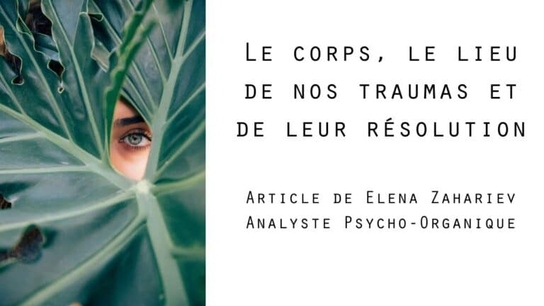 Le corps, le lieu de nos traumas et de leur résolution - ELENA ZAHARIEV